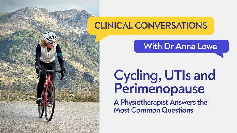 Cycling, UTIs and Perimenopause: A Physiotherapist Answers the Most Common Questions